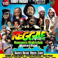Wynford Reggae Night...... Every Friday | Rumours Nightclub Wynford Hotel Cardiff | Fri 24th August 2012 Lineup